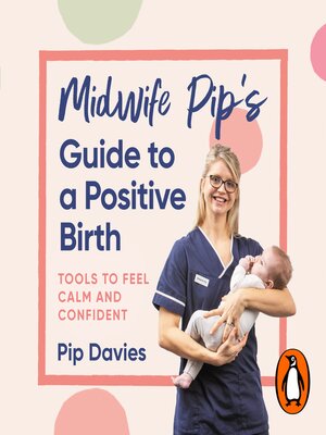 cover image of Midwife Pip's Guide to a Positive Birth